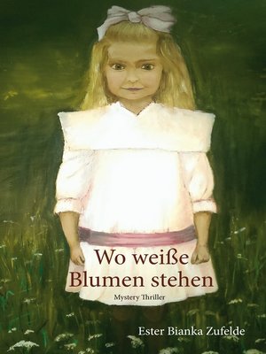 cover image of Wo weiße Blumen stehen